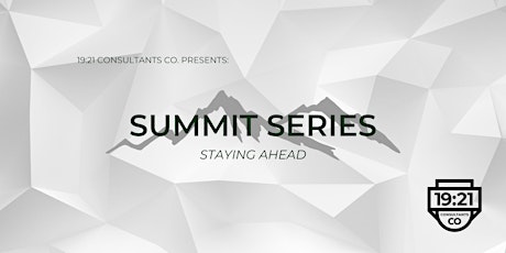 Summit Series: Staying Ahead
