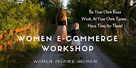 Women E-Commerce Workshop: Financial Freedom at Your Fingertips!  primary image