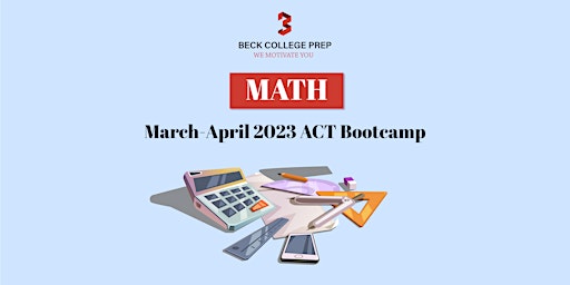 Math Bootcamp Class: March-April 2023 ACT