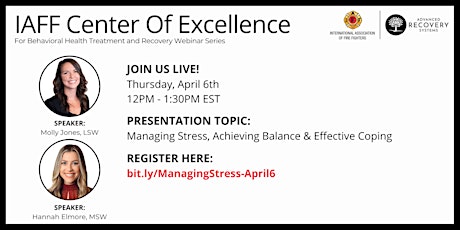 IAFF COE Webinar: Managing Stress, Achieving Balance & Effective Coping