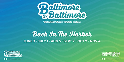 Primaire afbeelding van Baltimore By Baltimore  - Waterfront Music & Makers Festival