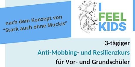 3-tägiger Anti-Mobbing- und Resilienzkurs für Vor- und Grundschüler
