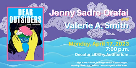 DEAR OUTSIDERS: Poets Jenny Sadre-Orafai and Valerie A. Smith