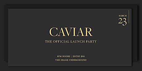 Caviar - The Launch Party