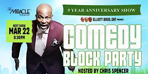 Elliott Brothers Ent Presents Comedy Block Party Hosted by Chris Spencer