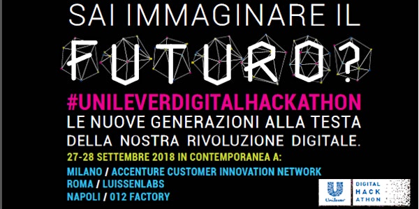 Unilever Digital Hackathon 2018 #unileverdigitalhackathon-Napoli
