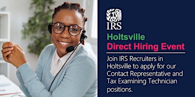 IRS Holtsville, NY In-person Direct Hiring Event-CSR and Tax Examiners