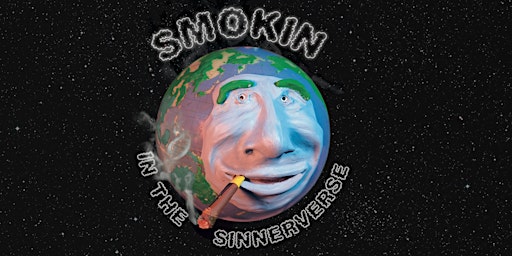 Smokin in The Sinnerverse Live Comedy Experience
