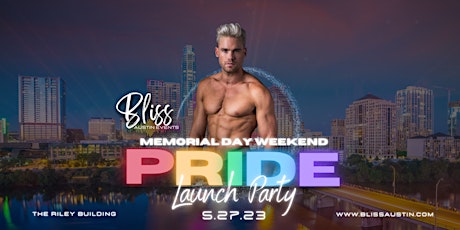 BLISS PRIDE  Launch Party Memorial Day Weekend