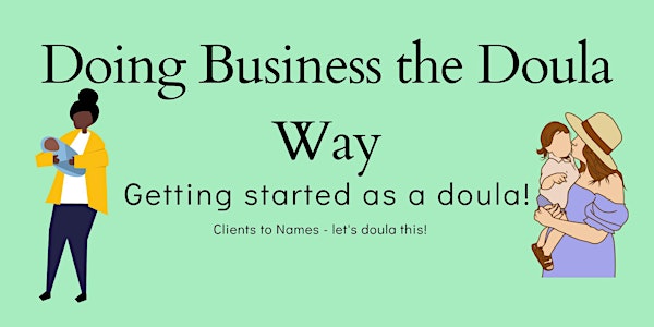 Doing Business the Doula Way - Get a Start on your doula business