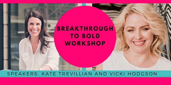Breakthrough to Bold Workshop