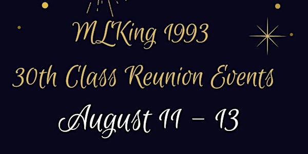 ML King 30th Reunion Weekend