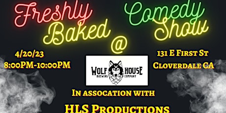 Freshly Baked Comedy show 21+ @ Wolf House Brewing Company