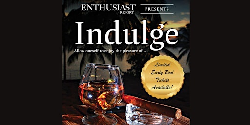 Imagen principal de Enthusiast Report Presents: Indulge