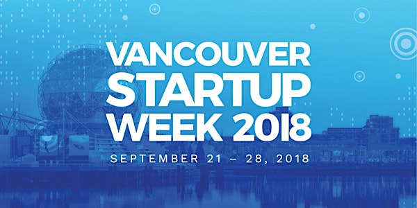 Vancouver Startup Week 2018