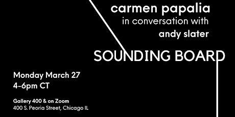 Carmen Papalia in conversation with Andy Slater: Sounding Board (Hybrid)