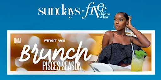 First We Brunch Then We Party At The Fivee Bistro & Bar primary image