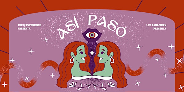 ASÍ PASÓ:  open-mic de storytelling | edición mujeres psicodélicas