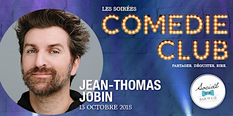 Les soirées Comédie Club - Jean-Thomas Jobin primary image