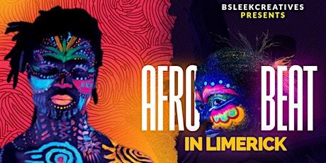 Afrobeat In Limerick - Glow in Dark Party primary image