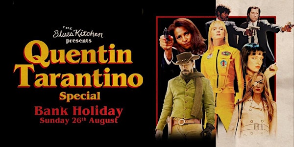 Bank Holiday Sunday: A Quentin Tarantino Special
