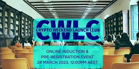 Crypto Weekend Launch Club - Pre-Registration & Online Induction (45 min)