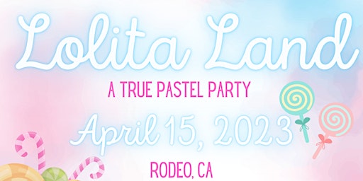 LOLITA LAND - A TRUE PASTEL  PARTY - FREE FAMILY FRIENDLY  EVENT