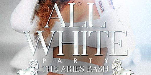 Club Heaven Presents: ALL WHITE PARTY - THE ARIES BASH