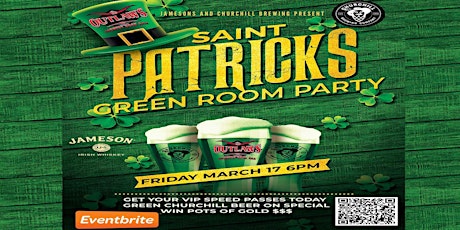Outlaws - Jamesons & Churchill present THE GREEN ROOM PARTY