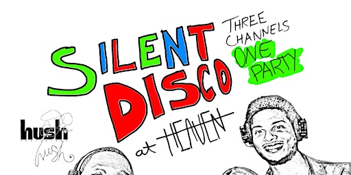 Club Heaven Presents: SILENT DISCO LAST WEDNESDAY
