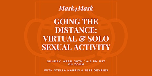 Mask4Mask -  Going the Distance: Virtual & Solo Sexual Activity