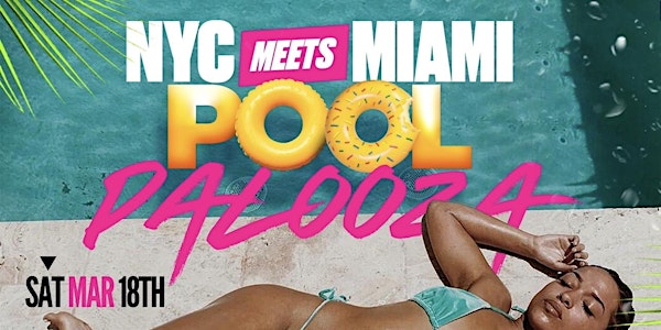 Miami Spring Break 2023: POOL PALOOZA (Miami Nighttime Pool Party) 3/18