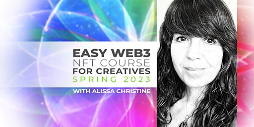 Easy Web3 SPRING Course: NFT Basics for Creatives