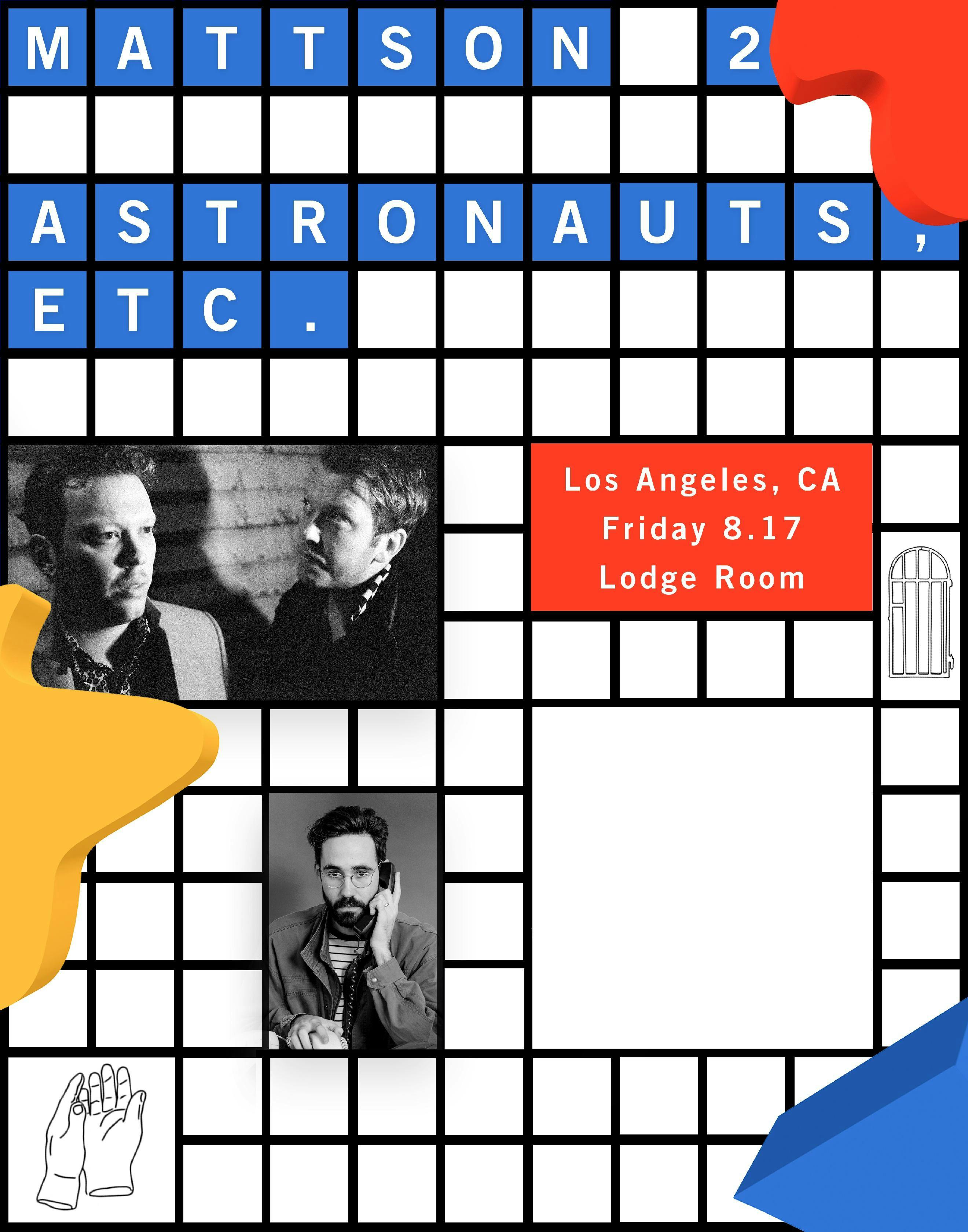 The Mattson 2 & Astronauts, etc.