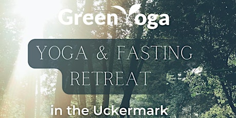 Golden Green - Yoga & Liquid Fasting Retreat - Idyllic  Berlin  Countryside