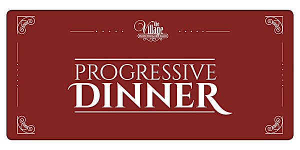 A Moveable Feast: The Village @ PHR Progressive Dinner