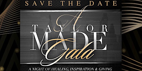 A Taylor MADE Gala - A Night of Healing, Inspiration & Giving