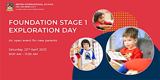 BIS HCMC Foundation Stage 1 Exploration Day - An open event for new parents