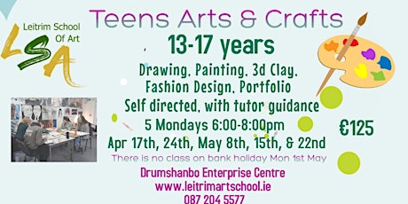 Teens Art Class, 13-17yrs , 5 Mondays  6-8pm , April 17,24, May 8, 15 & 22