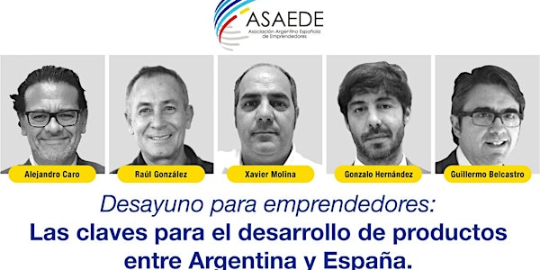 2do. Desayuno ASAEDE - "Las claves para el desarrollo de productos entre Argentina y España"