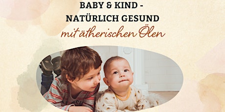 Baby & Kind - Natürlich Gesund mit ätherischen Ölen