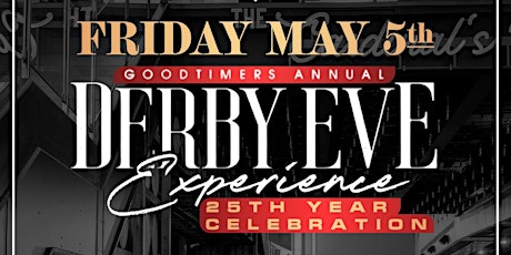 Goodtimers Annual "Derby Eve Experience"