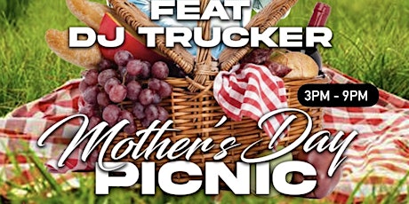 Southern Soul Mother's Day Picnic Feat. DJ Trucker