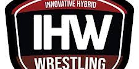 IHW Wrestling: Road To Glory