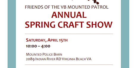 Friends of the Virginia Beach Mounted Police Spring 2023 Craft Show primary image