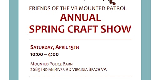 Friends of the Virginia Beach Mounted Police Spring 2023 Craft Show