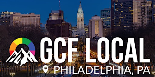 GCF Local | Philadelphia, PA | April 6, 2023
