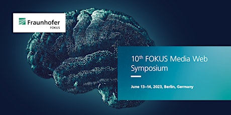 Imagen principal de 10th FOKUS Media Web Symposium