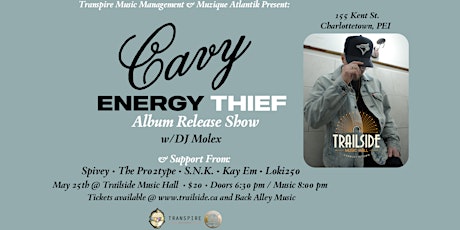 Cavy - Energy Thief Album Release - May 25th - $20