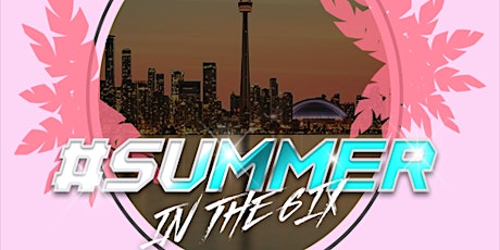 #SUMMERINTHE6IX primary image